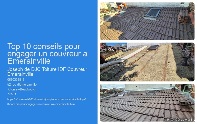 Top 10 conseils pour engager un couvreur a Emerainville